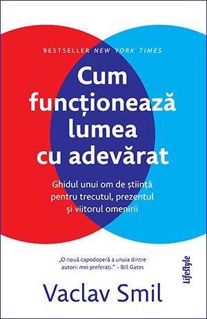 Cum funcționează lumea cu adevărat - Vaclav Smil