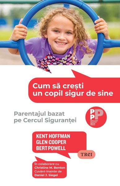 Cum să crești un copil sigur de sine - Kent Hoffman, Glen Cooper, Bert Powell