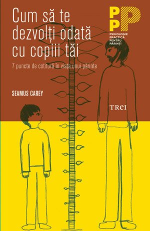 Cum să te dezvolţi odată cu copiii tăi. 7 puncte de cotitură în viaţa unui părinte - 