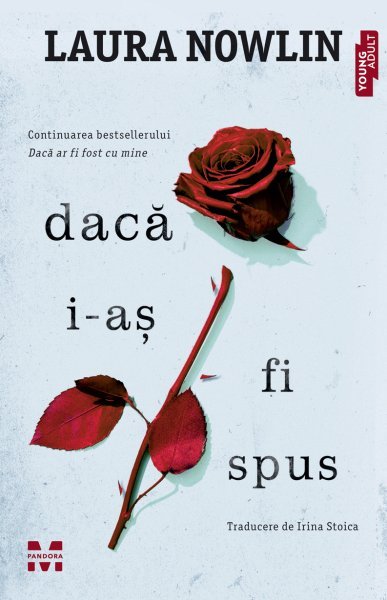 Dacă i-aș fi spus - Laura Nowlin