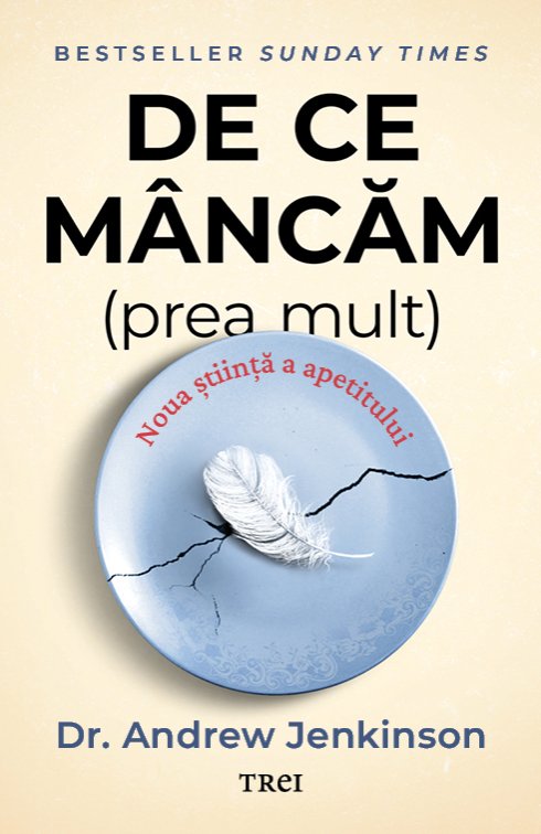 De ce mâncăm (prea mult) - Dr. Andrew Jenkinson