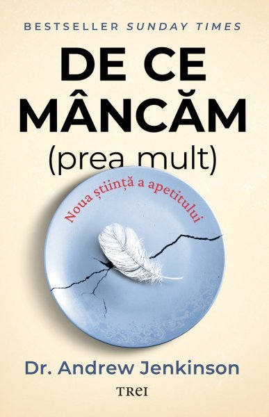De ce mâncăm (prea mult) - Dr. Andrew Jenkinson