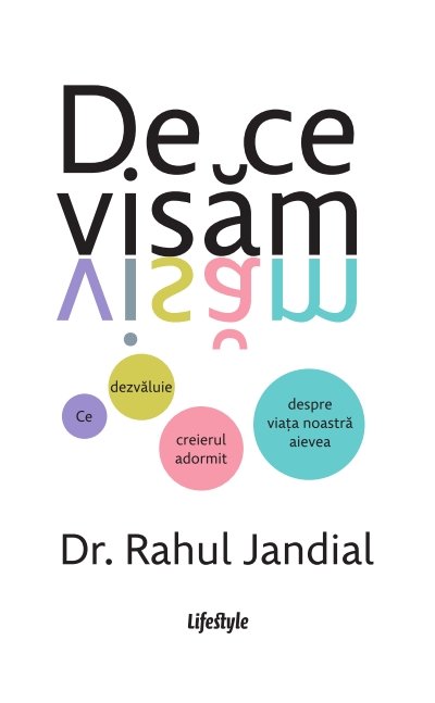 De ce visăm - Dr. Rahul Jandial