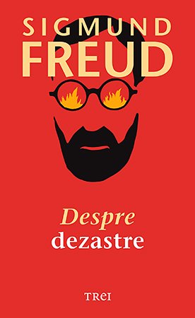 Despre dezastre - Sigmund Freud