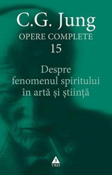 Despre fenomenul spiritului în artă şi ştiinţă - C.G. Jung
