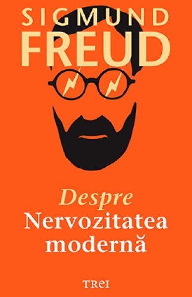 Despre nervozitatea modernă - Sigmund Freud