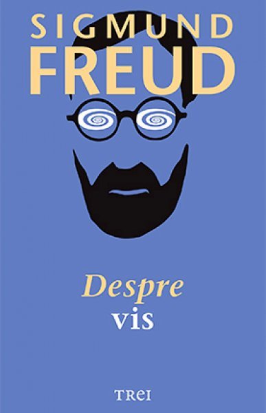 Despre vis - Sigmund Freud