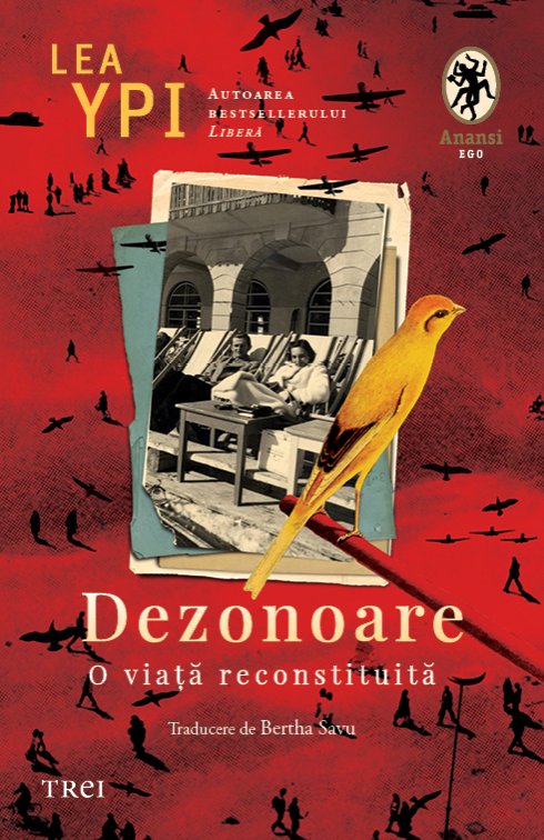 Dezonoare. O viață reconstituită - Lea Ypi