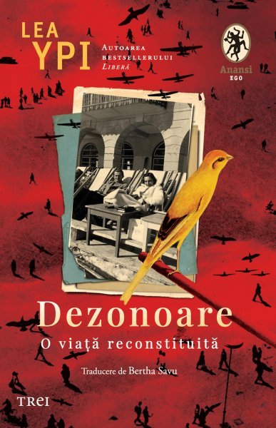Dezonoare. O viață reconstituită - Lea Ypi