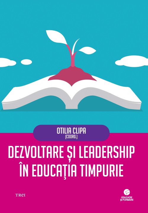 Dezvoltare și leadership în educația timpurie  - Otilia Clipa