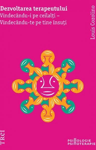 Dezvoltarea terapeutului - Louis Cozolino