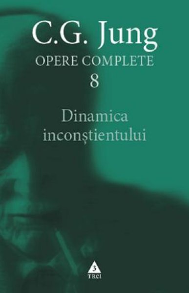 Dinamica inconştientului - C.G. Jung