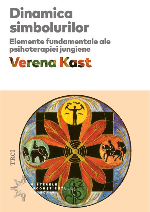Dinamica simbolurilor. Elemente fundamentale ale psihoterapiei jungiene - Verena Kast