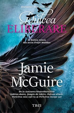 Dulcea eliberare - Jamie McGuire