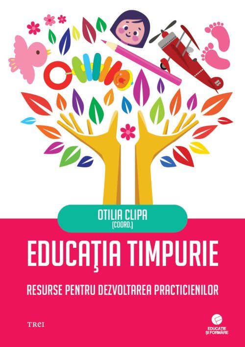 Educația timpurie - Otilia Clipa (coord.)