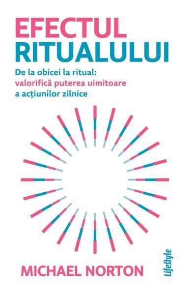 Efectul ritualului - Michael Norton
