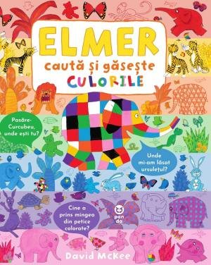 Elmer: caută și găsește culorile - David McKee