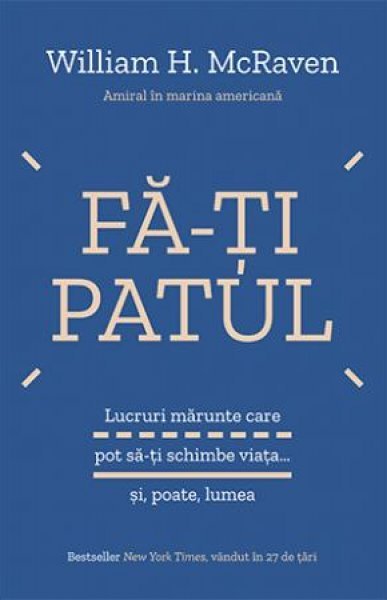 Fă-ți patul - William H. McRaven