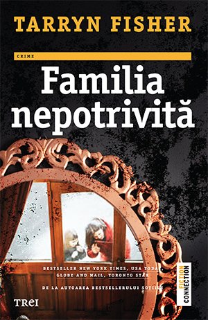 Familia nepotrivită - Tarryn Fisher