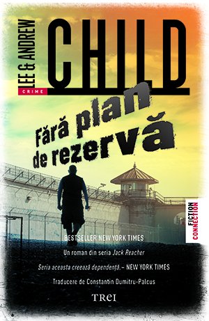 Fără plan de rezervă - Lee Child, Andrew Child