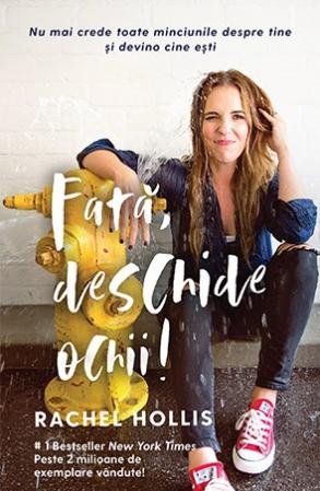 Fată, deschide ochii! - Rachel Hollis