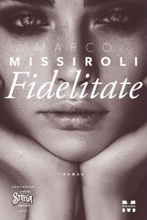 Fidelitate - Marco Missiroli