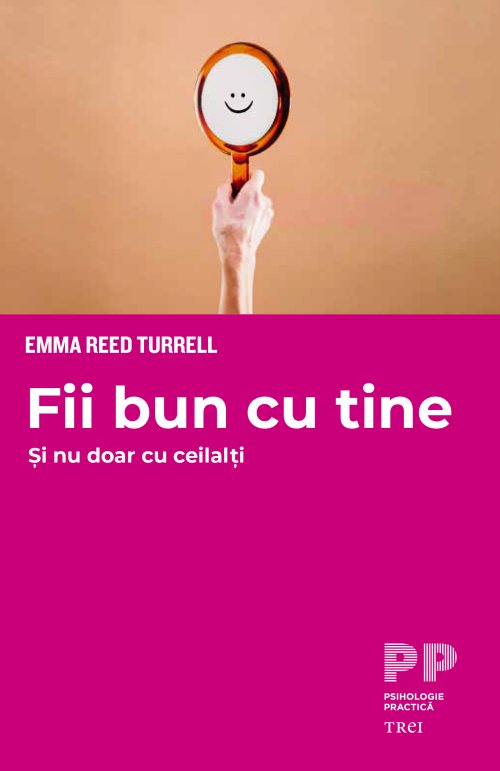 Fii bun cu tine și nu doar cu ceilalți - Emma Reed  Turrell
