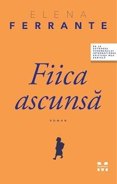 Fiica ascunsă - Elena Ferrante