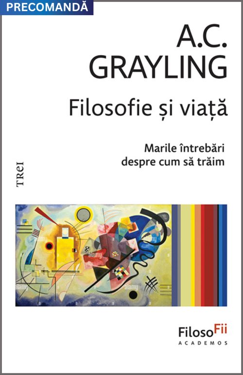 Filosofie și viață - A.C. Grayling