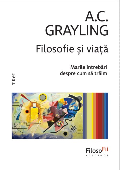 Filosofie și viață - A.C. Grayling