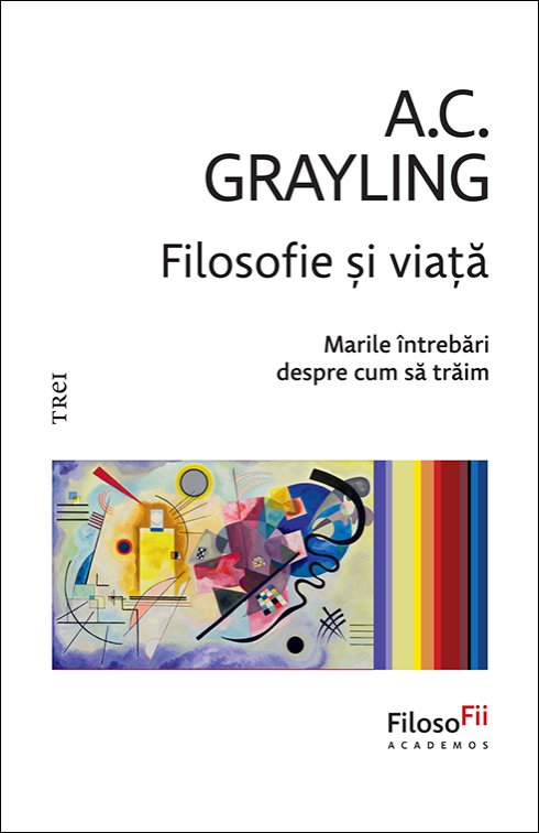 Filosofie și viață - A.C. Grayling