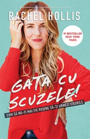 Gata cu scuzele! - Rachel Hollis