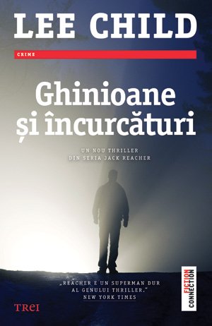 Ghinioane şi încurcături - Lee Child