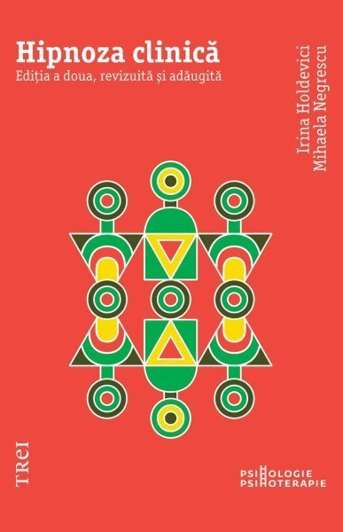 Hipnoza clinică - Irina Holdevici, Mihaela Negrescu