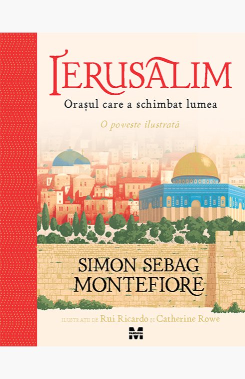 Ierusalim. Orașul care a schimbat lumea - Simon Sebag Montefiore