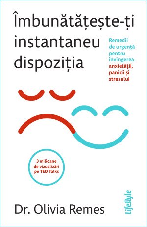 Îmbunătățește-ți instantaneu dispoziția - Olivia Remes