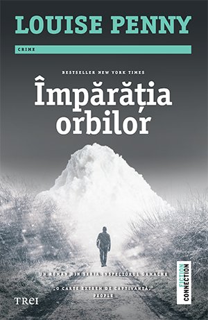 Împărăția orbilor - Louise Penny