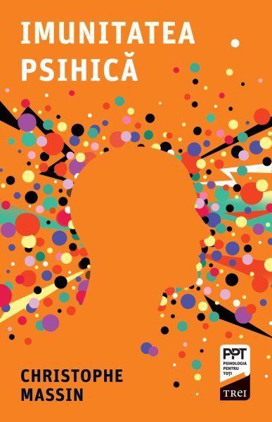 Imunitatea psihică - Christophe Massin