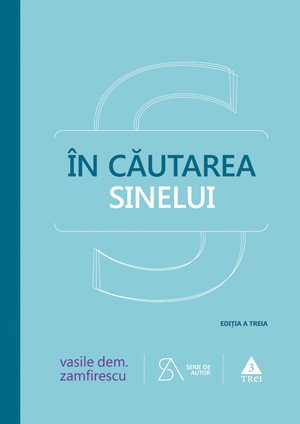 În căutarea sinelui. De la filosofie la psihanaliză în comunism - Vasile Dem. Zamfirescu