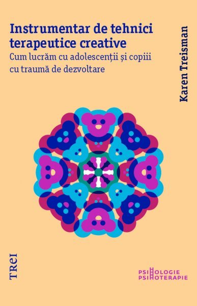Instrumentar de tehnici terapeutice creative - Karen Treisman