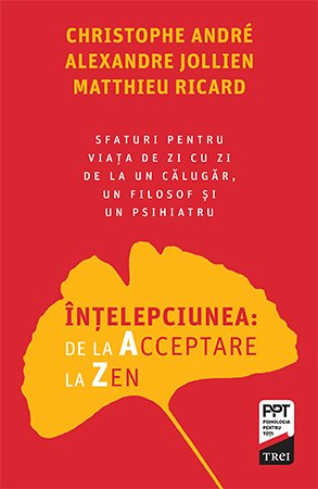 Înțelepciunea:  de la Acceptare la Zen - Christophe Andre