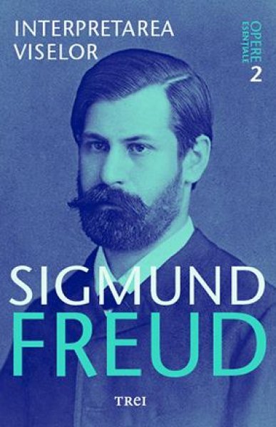 Interpretarea viselor - Sigmund Freud