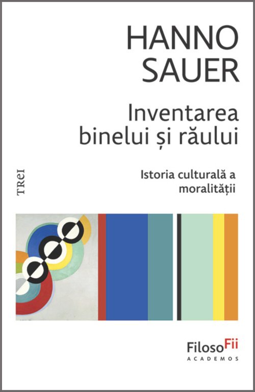 Inventarea binelui și răului - Hanno Sauer