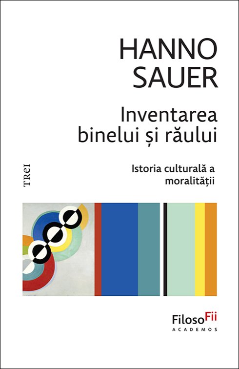 Inventarea binelui și răului - Hanno Sauer