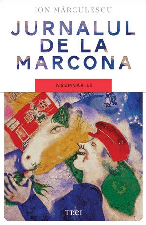 Jurnalul de la Marcona. Însemnările - Ion Mărculescu