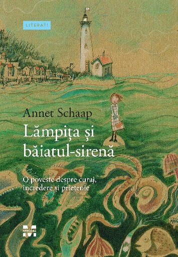 Lămpița și băiatul-sirenă - Annet Schaap