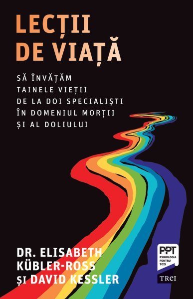 Lecții de viață - Dr. Elisabeth Kübler-Ross 