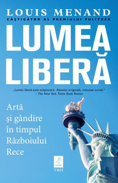Lumea liberă - Louis Menand