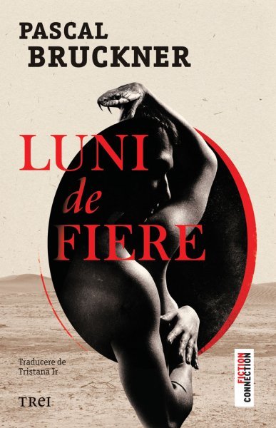 Luni de fiere - Pascal Bruckner