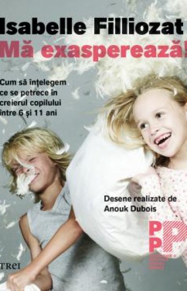 Mă exasperează!  - Isabelle Filliozat